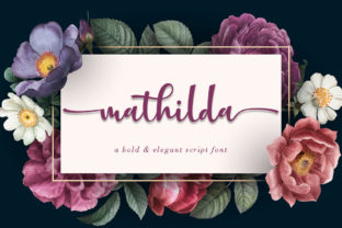 Mathilda: A Script Font That Adds Personality to Campaigns